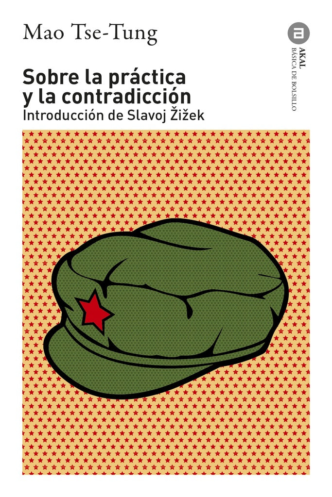 SOBRE LA PRACTICA Y LA CONTRADICCION. Introduccion de Slavoj Zizek | MAO TSE-TUNG