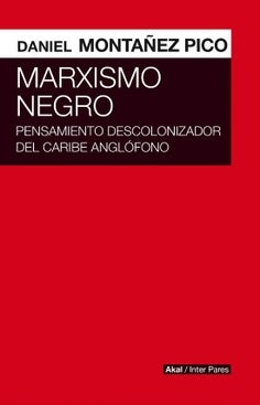 MARXISMO NEGRO | DANIEL MONTAZ