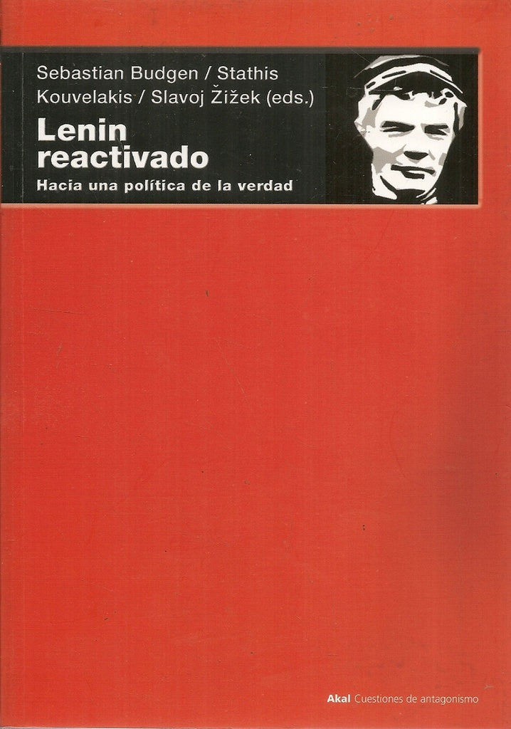 LENIN REACTIVADO. HACIA UNA POLITICA DE LA VERDAD Rebaja 228 Bs. | SEBASTIAN BUDGEN