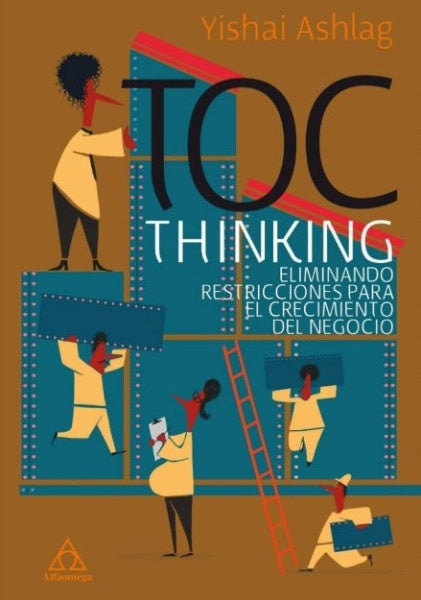 TOC THINKING. ELIMINANDO RESTRICCIONES PARA EL CRECIMIENTO DEL NEGOCIO | YISHAI ASHLAG