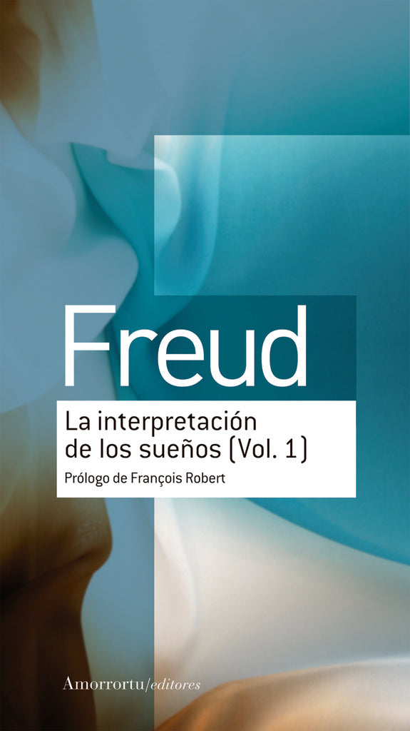 INTERPRETACION DE LOS SUEÑOS, LA. (vol. 1) | SIGMUND FREUD