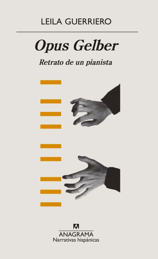 OPUS GELBER:RETRATO DE UN PIANISTA | LEILA GUERRIERO