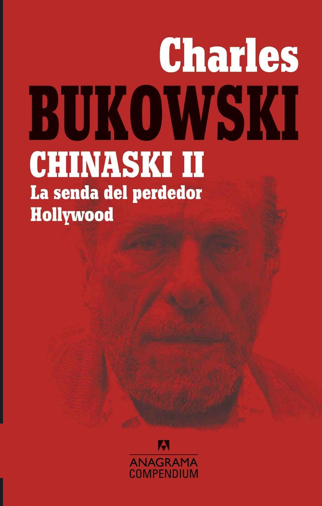 CHINASKI II. LA SENDA DEL PERDEDOR. HOLLYWOOD | CHARLES BUKOWSKI