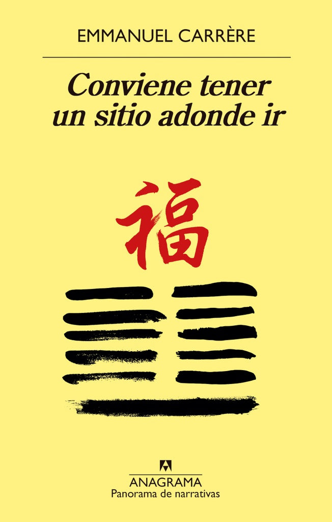 CONVIENE TENER UN SITIO DONDE IR | EMMANUEL CARRERE
