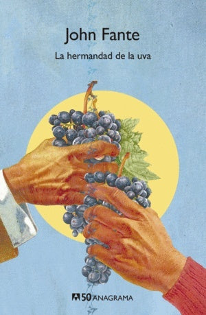 HERMANDAD DE LA UVA, LA | JOHN FANTE