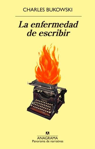 ENFERMEDAD DE ESCRIBIR, LA | CHARLES BUKOWSKI