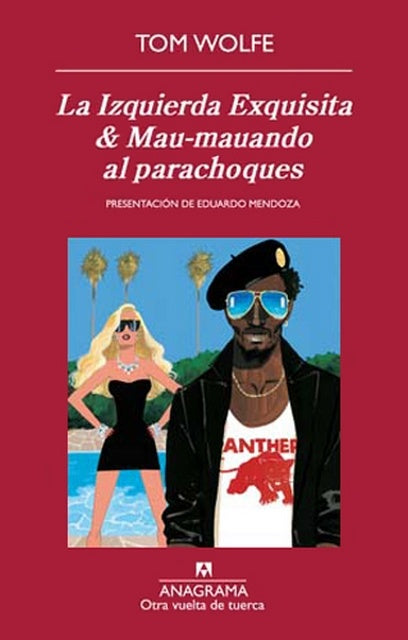 IZQUIERDA EXQUISITA & MAU-MAUANDO AL PARACHOQUES, LA. | TOM WOLFE