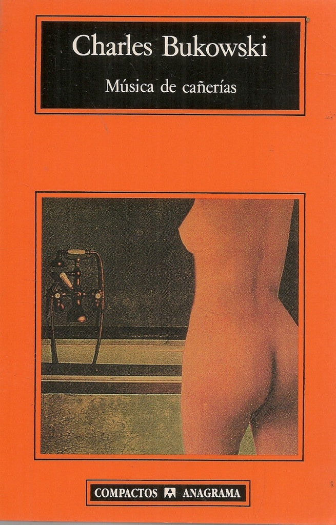 MUSICA DE CAÑERIAS | CHARLES BUKOWSKI