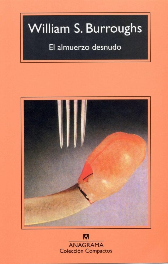 ALMUERZO DESNUDO, EL. | WILLIAM BURROUGHS