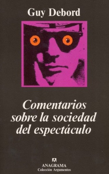 COMENTARIOS SOBRE LA SOCIEDAD DEL ESPECTACULO | GUY DEBORD