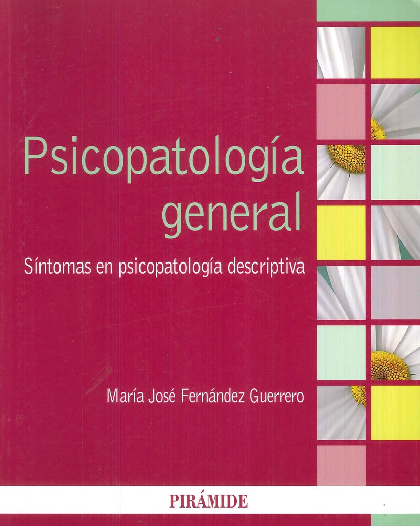 PSICOPATOLOGIA GENERAL. SINTOMAS EN PSICOPATOLOGIA DESCRIPTIVA | MARIA JOSE FERNÁNDEZ GUERRERO