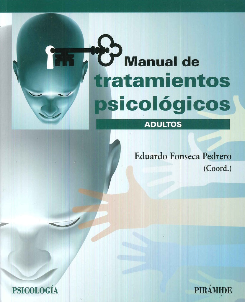 MANUAL DE TRATAMIENTOS PSICOLOGICOS. ADULTOS Rebaja 537 Bs. | EDUARDO FONSECA PEDRERO