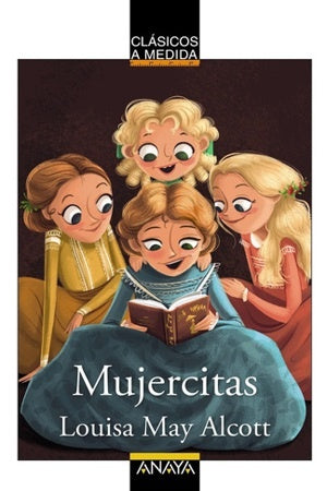 MUJERCITAS. (CLASICOS A MEDIDA) | LOUISA MAY ALCOTT