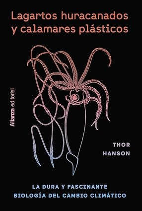 LAGARTOS HURACANADOS Y CALAMARES PLASTICOS | THOR HANSON