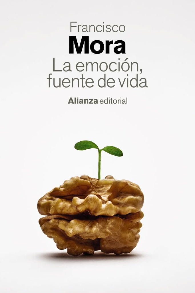 EMOCION, FUENTE DE VIDA, LA | FRANCISCO MORA