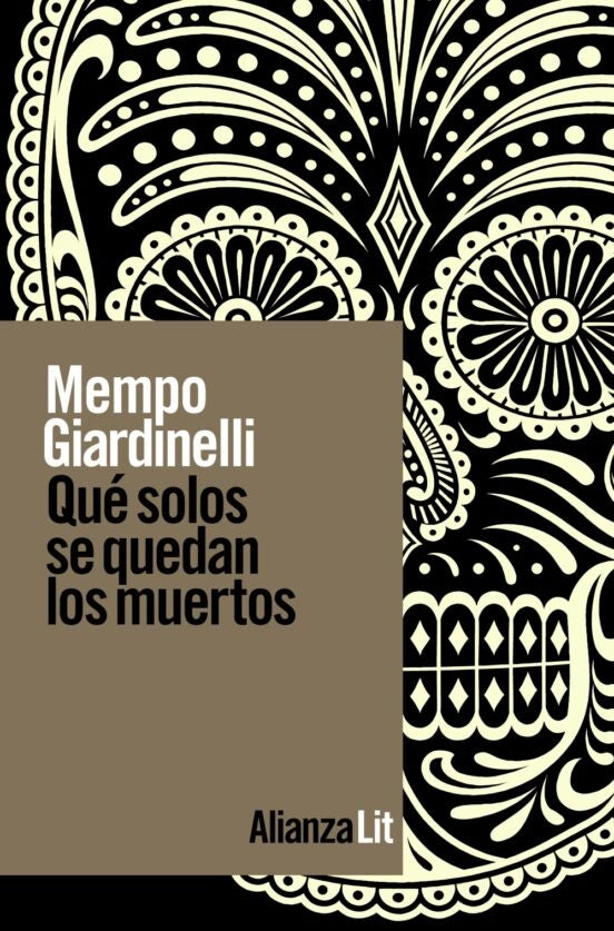QUE SOLOS SE QUEDAN LOS MUERTOS | MEMPO GIARDINELLI