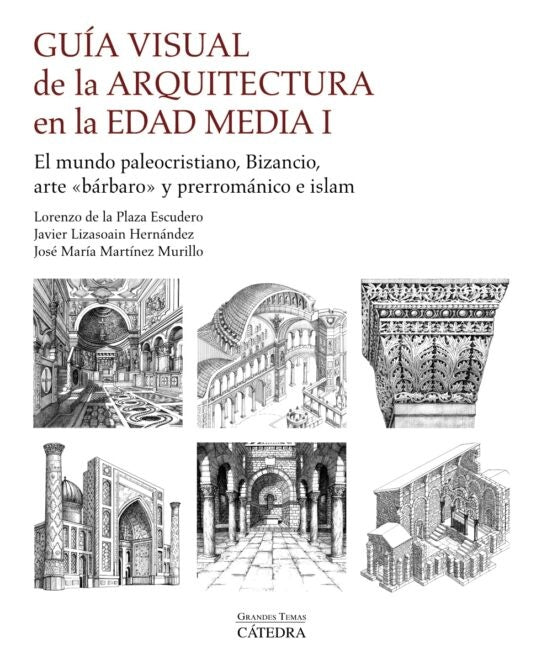 GUIA VISUAL DE LA ARQUITECTURA EN LA EDAD MEDIA I | LORENZO DE LA PLAZA ESCUDERO