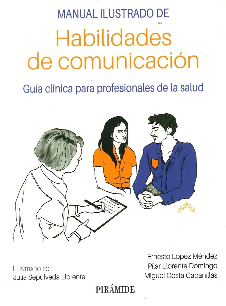 MANUAL ILUSTRADO DE HABILIDADES DE COMUNICACION | ERNESTO LOPEZ MENDEZ