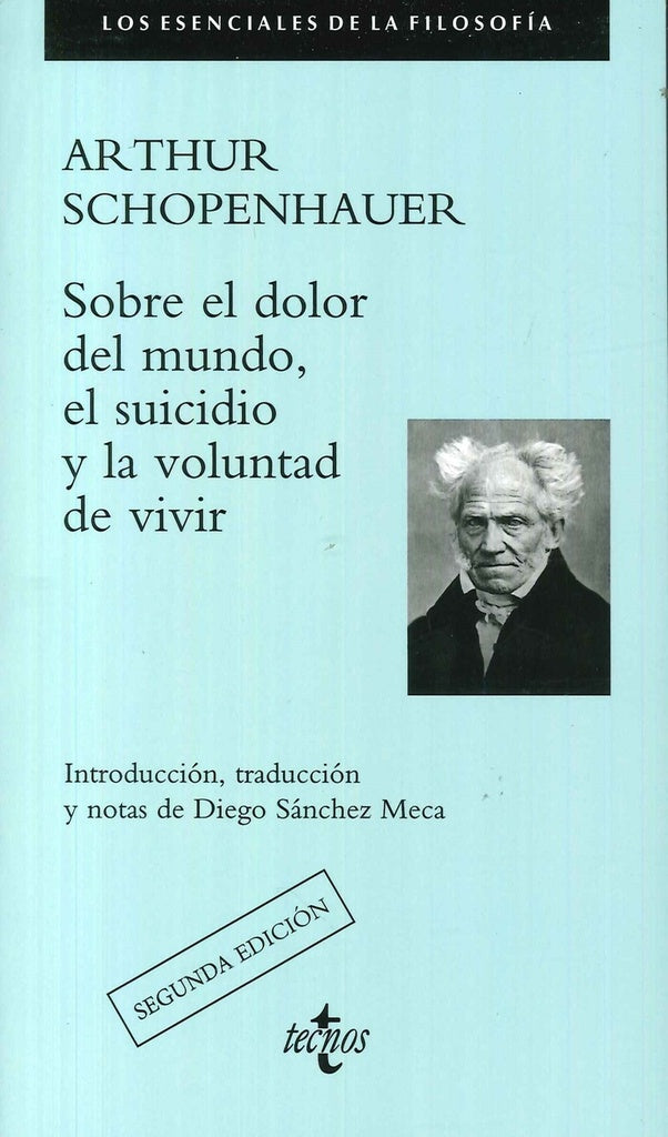 SOBRE EL DOLOR DEL MUNDO, EL SUICIDIO Y LA VOLUNTAD DE VIVIR | ARTHUR SCHOPENHAUER