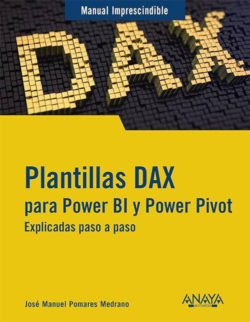 PLANTILLAS DAX PARA POWER BI Y POWER PIVOT. EXPLICADAS PASO A PASO | JOSE MANUEL POMARES MEDRANO
