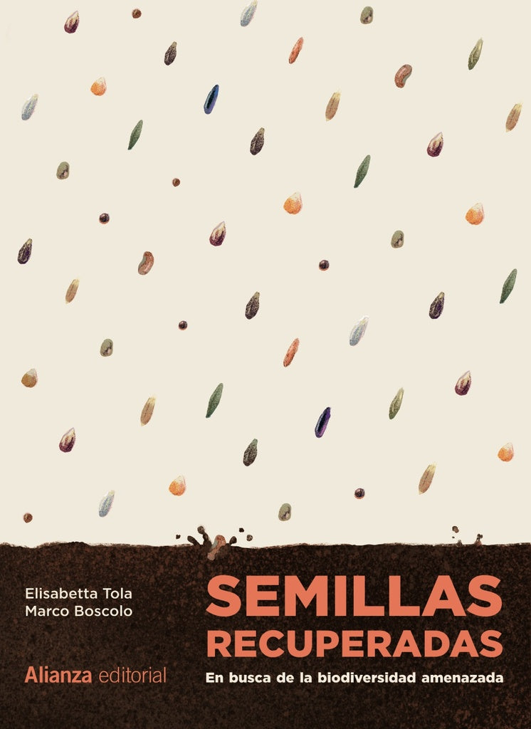SEMILLAS RECUPERADAS: EN BUSCA DE LA BIODIVERSIDAD AMENAZADA | ELISABETTA TOLA