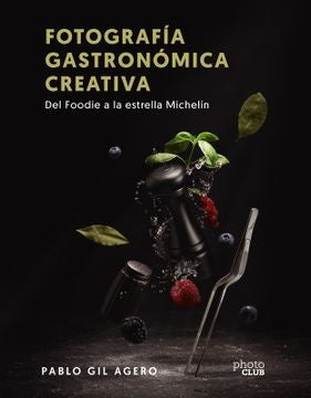 FOTOGRAFIA GASTRONOMICA CREATIVA | PABLO GIL