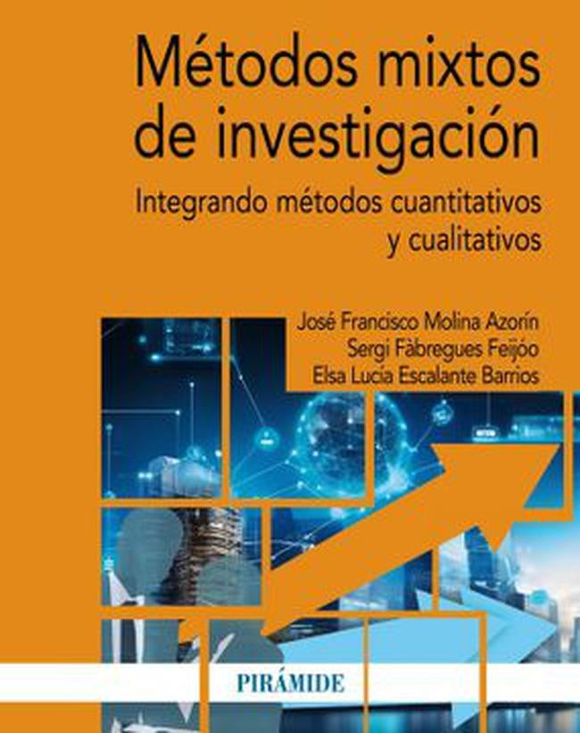 METODOS MIXTOS DE INVESTIGACION | JOSE FRANCISCO MOLINA AZORIN