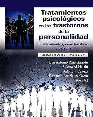 TRATAMIENTOS PSICOLOGICOS EN LOS TRASTORNOS DE PERSONALIDAD | JUAN ANTONIO DÍAZ GARRIDO