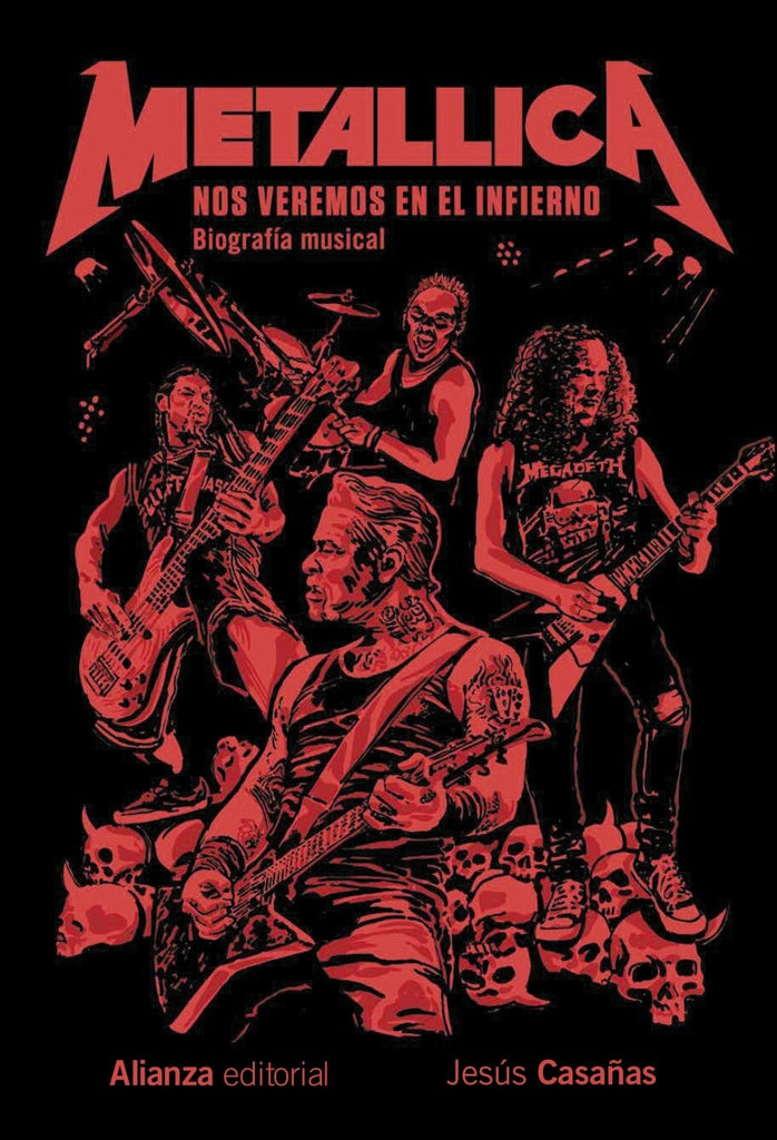 METALLICA. Nos veremos en el infierno. Biografia musical | JESUS CASAÑAS