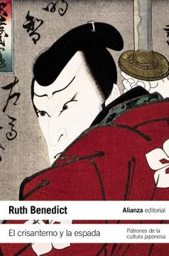 CRISANTEMO Y LA ESPADA, EL. PATRONES DE LA CULTURA JAPONESA | RUTH BENEDICT