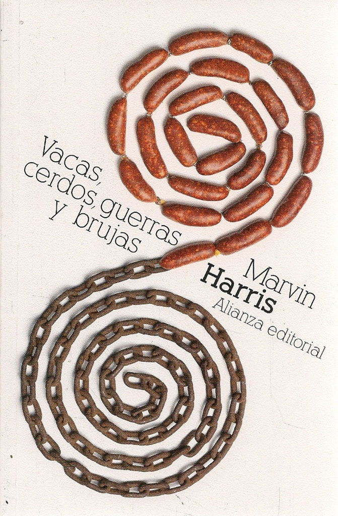 VACAS, CERDOS, GUERRAS Y BRUJAS. LOS ENIGMAS DE LA CULTURA | MARVIN HARRIS