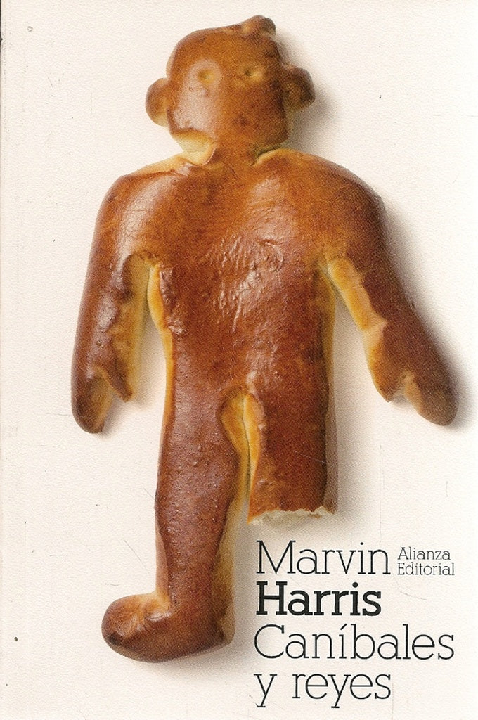 CANIBALES Y REYES. LOS ORIGENES DE LAS CULTURAS. | MARVIN HARRIS