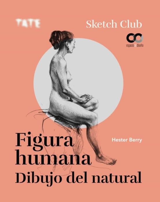 FIGURA HUMANA. DIBUJO DEL NATURAL | HESTER BERRY