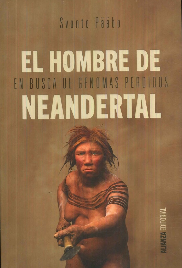 HOMBRE DE NEANDERTAL, EL. | SVANTE PAABO
