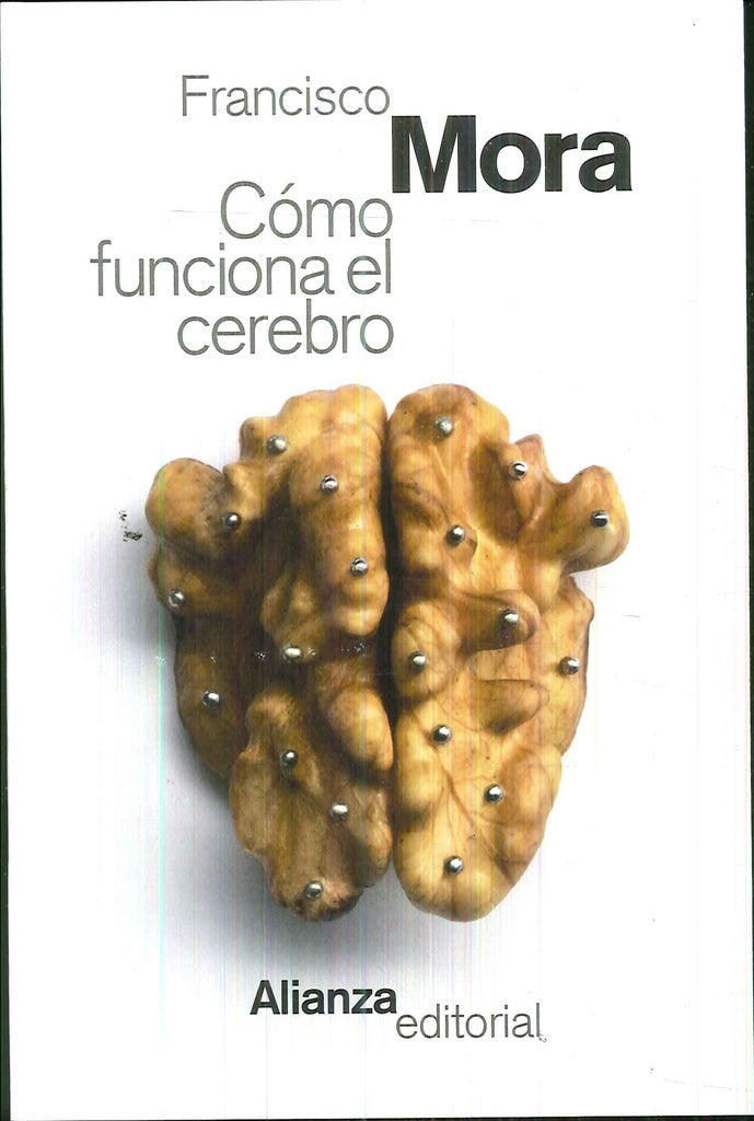 COMO FUNCIONA EL CEREBRO | FRANCISCO MORA