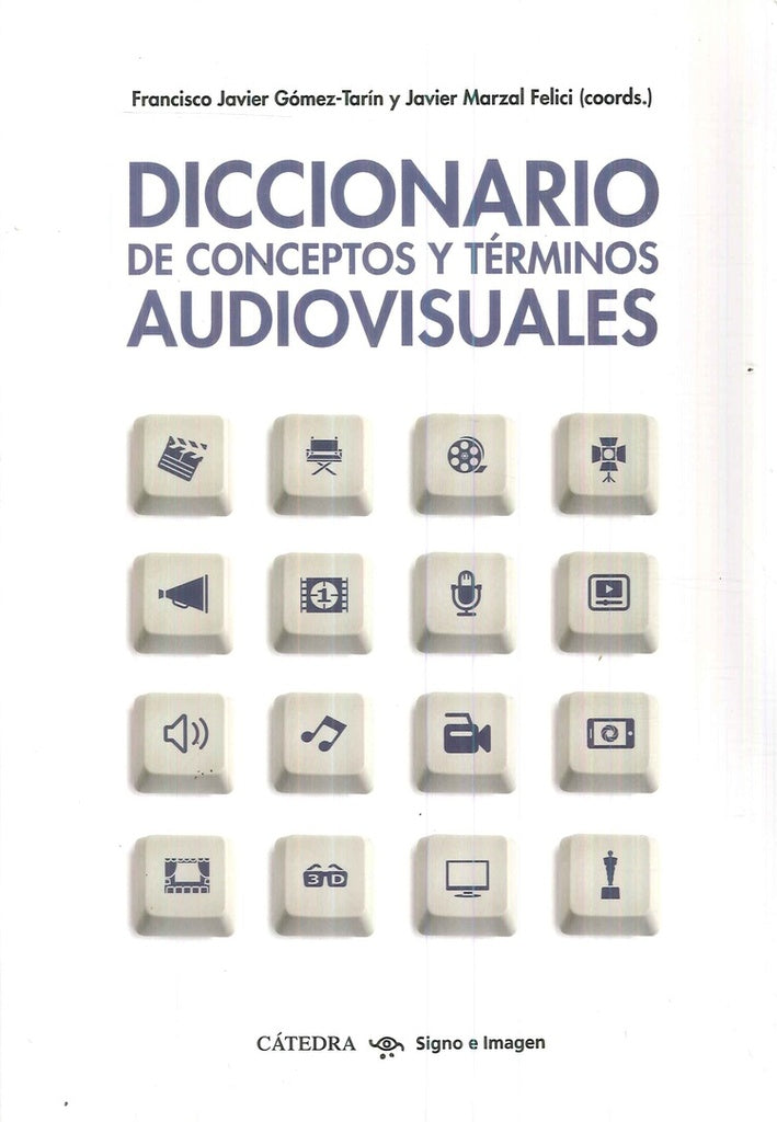 DICCIONARIO DE CONCEPTOS Y TERMINOS AUDIOVISUALES | FRANCISCO GOMEZ-TARIN