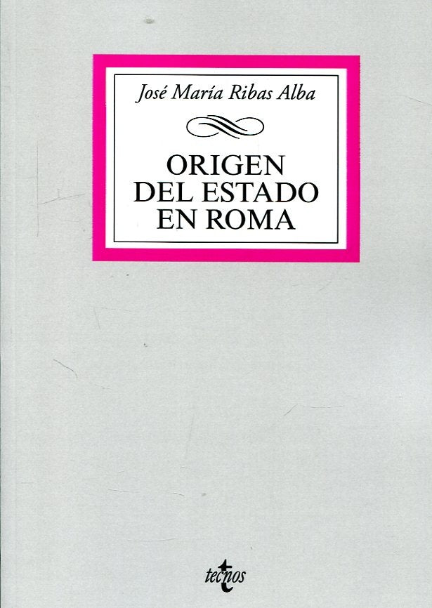 ORIGEN DEL ESTADO EN ROMA | JOSE MARIA RIBAS ALBA