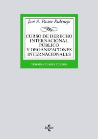 CURSO DE DERECHO INTERNACIONAL PUBLICO Y ORGANIZACIONES INTERNACIONALES. 24 Ed. REBAJA 370 Bs. | JOSE A. PASTOR RIDRUEJO