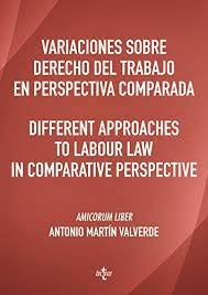 VARIACIONES SOBRE DERECHO DEL TRABAJO EN PERSPECTIVA COMPARADA . OFERTA Bs. 50 | MARTIN VALVERDE