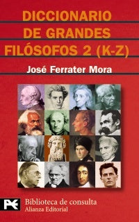 DICCIONARIO DE GRANDES FILOSOFOS 2 ( K-Z ) | JOSE FERRATER MORA