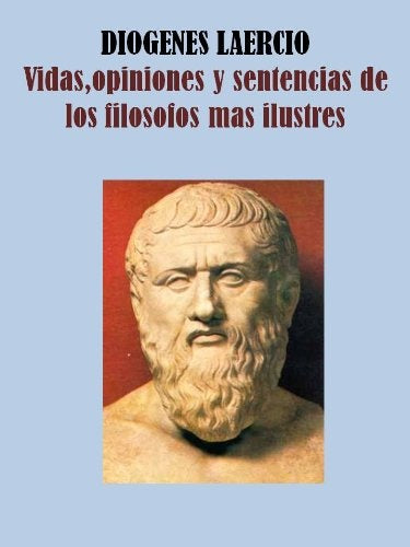 VIDAS Y OPINIONES DE LOS FILOSOFOS ILUSTRES | DIOGENES LAERCIO