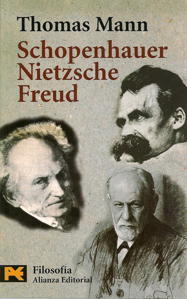 SCHOPENHAUER, NIETZSCHE, FREUD Rebaja 80 Bs. | THOMAS MANN