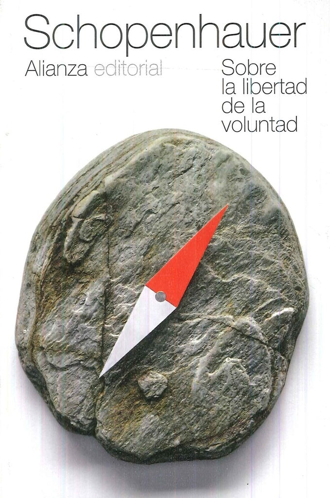 SOBRE LA LIBERTAD DE LA VOLUNTAD | ARTHUR SCHOPENHAUER