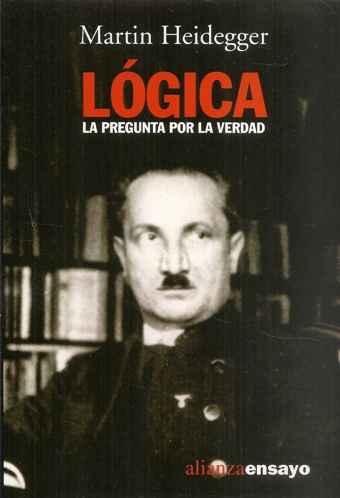 LOGICA. LA PREGUNTA POR LA VERDAD Rebaja 160 Bs | MARTIN HEIDEGGER