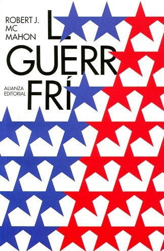 GUERRA FRIA, LA. | ROBERT MCMAHON