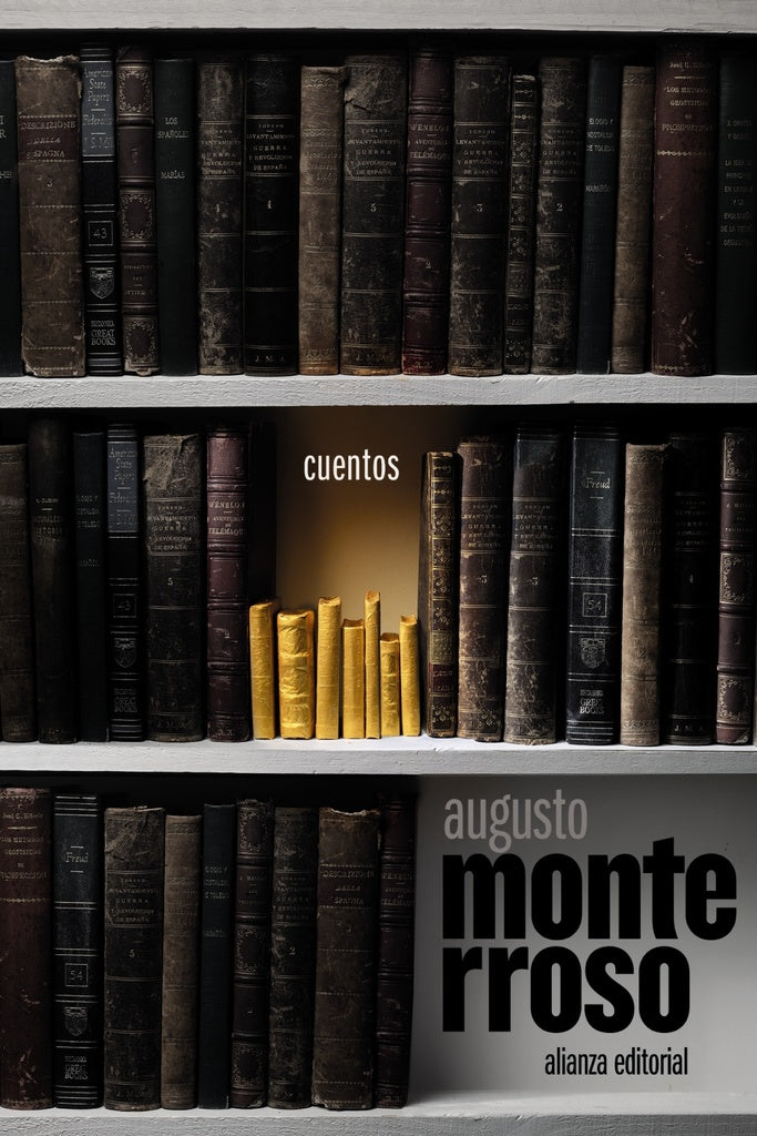 CUENTOS (MONTERROSO) | MONTERROSO, MONTERROSO