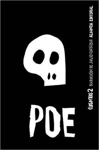 CUENTOS, 2 (TRADUCCION DE CORTAZAR) | EDGAR ALLAN POE