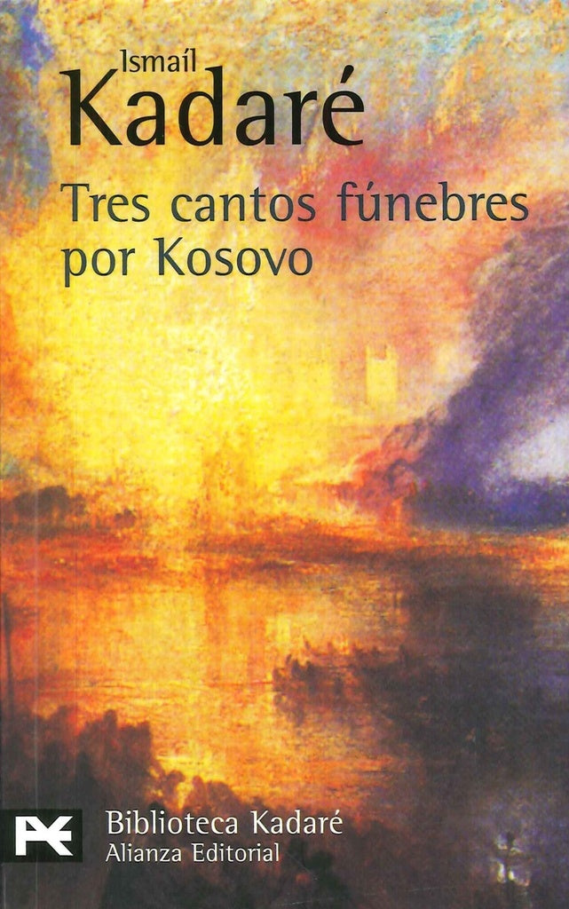 TRES CANTOS FUNEBRES POR KOSOVO. OFERTA 10 Bs. | ISMAIL KADARE