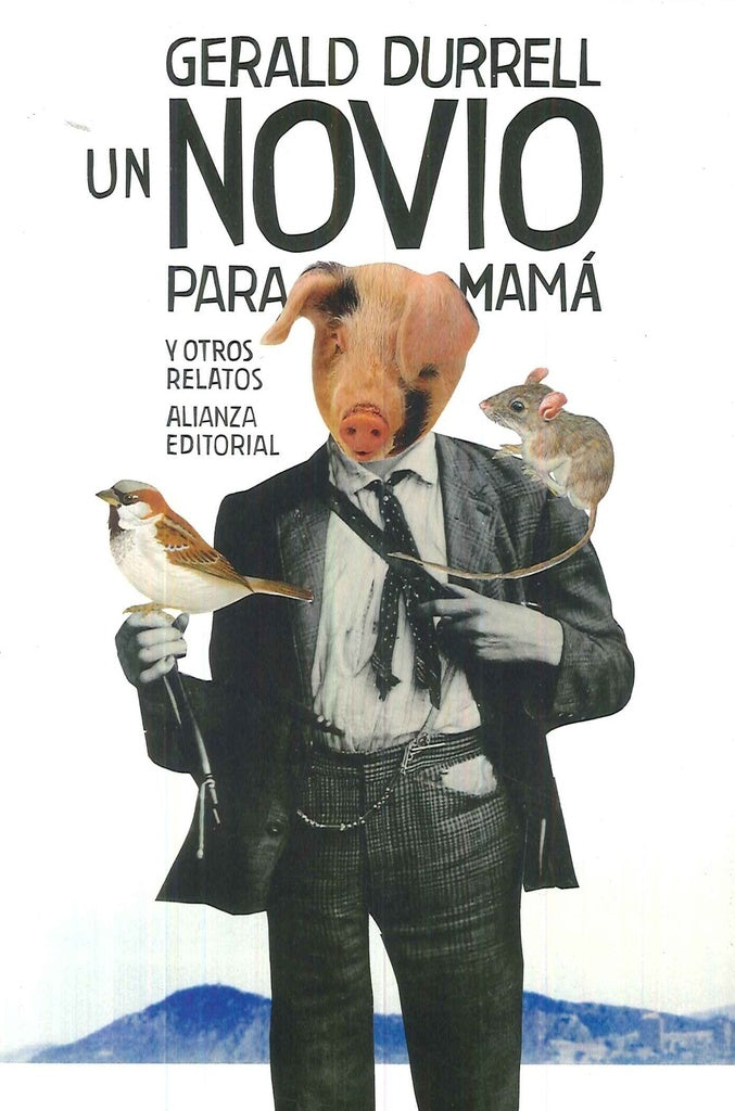UN NOVIO PARA MAMA Y OTROS RELATOS. OFERTA 56 Bs. | GERALD DURRELL