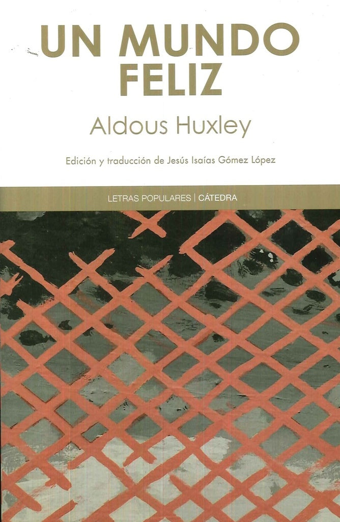 UN MUNDO FELIZ | ALDOUS HUXLEY